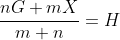 \frac{nG+ mX}{m+n}= H